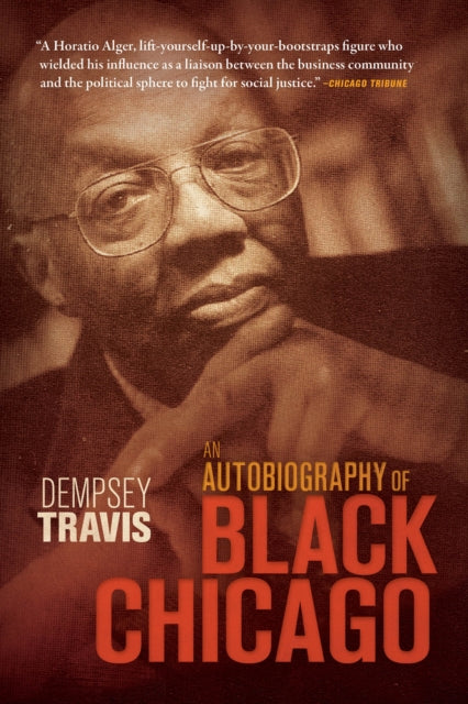 Book cover of: Autobiography of Black Chicago. By: Dempsey Travis