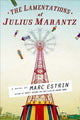 Book cover of: Lamentations of Julius Marantz. By: Marc Estrin