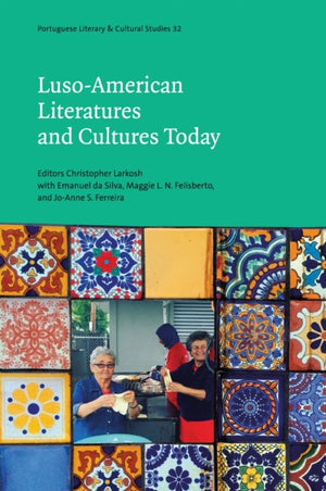 Luso-American Literatures and Cultures Today