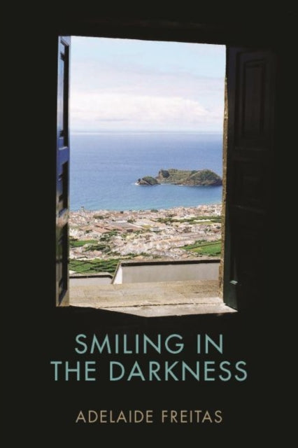 Book cover of: Smiling in the Darkness. By: Adelaide Freitas