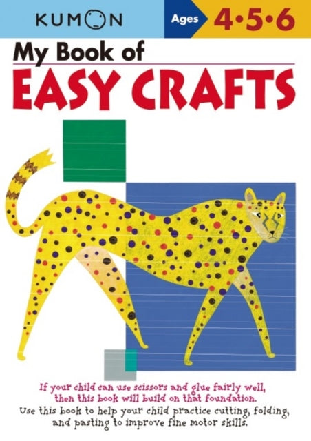 Book cover of: Kumon My Book of Easy Crafts. By: Kumon Workbooks