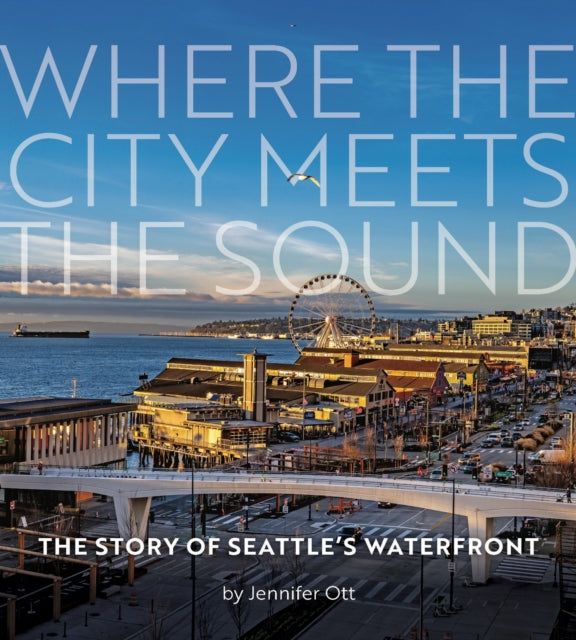 Book cover of: Where the City Meets the Sound. By: Jennifer Ott