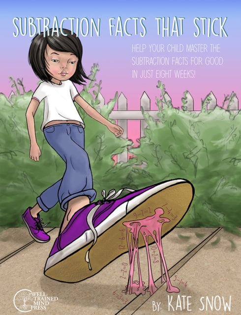 Book cover of: Subtraction Facts that Stick. By: Kate Snow