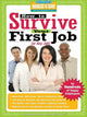 Book cover of: How to Survive Your First Job or Any Job. By: Hundreds Of Heads