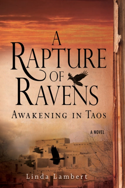 Book cover of: Rapture of Ravens: Awakening in Taos. By: Linda Lambert