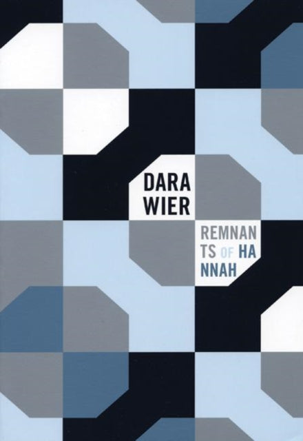 Book cover of: Remnants of Hannah. By: Dara Wier