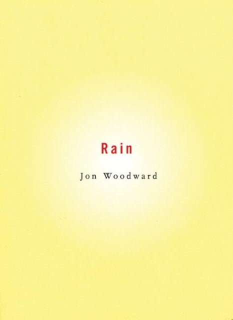 Book cover of: Rain. By: Jon Woodward