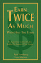 Book cover of: Earn Twice as Much with Half the Stress. By: Paul Lemberg