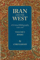 Book cover of: Iran & the West -- A Critical Bibliography 1500-1987. By: Cyrus Ghani