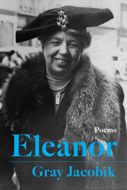 Book cover of: Eleanor. By: Gray Jacobik