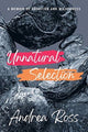 Book cover of: Unnatural Selection – A Memoir of Adoption and Wilderness. By: Andrea Ross