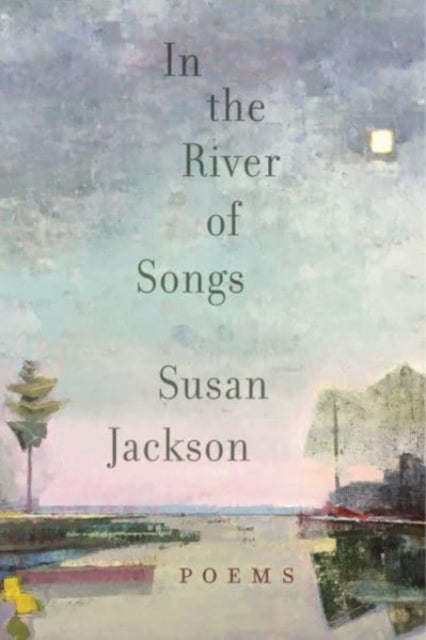 Book cover of: In the River of Songs. By: Susan Jackson