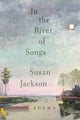 Book cover of: In the River of Songs. By: Susan Jackson