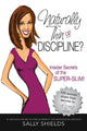 Book cover of: Is She Naturally Thin, or Disciplined?