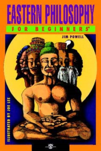 Book cover of: Eastern Philosphy for Beginners. By: Jim Powell (historian)