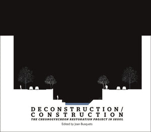 Deconstruction/Construction