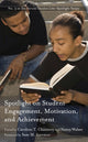 Book cover of: Spotlight on Student Engagement, Motivation, and Achievement. By: Caroline Chauncey