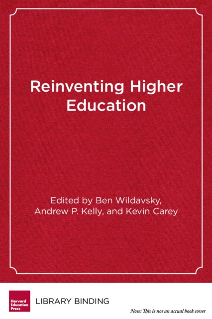 Book cover of: Reinventing Higher Education. By: Ben Wildavsky