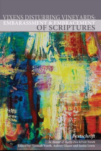 Book cover of: Vixens Disturbing Vineyards: The Embarrassment and Embracement of Scripture. By: Harry Fox