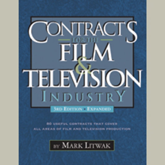 Book cover of: Contracts for the Film & Television Industry. By: Mark Litwak