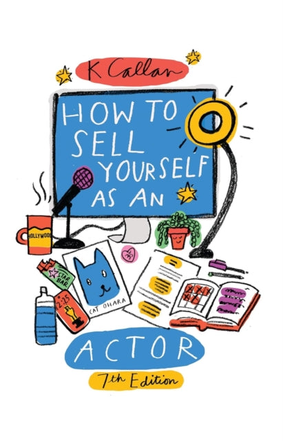 Book cover of: How to Sell Yourself as an Actor. By: K Callan