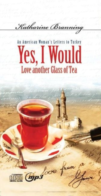 Book cover of: Yes I Would Love Another Glass of Tea. By: Katharine Branning