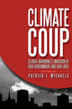 Book cover of: Climate Coup. By: Patrick J. Michaels