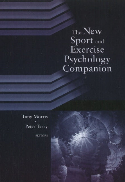 Book cover of: New Sport & Exercise Psychology Companion. By: Tony Morris