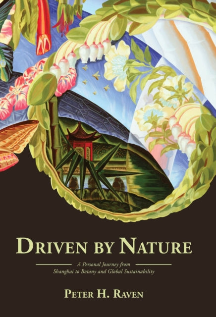 Book cover of: Driven by Nature. By: Peter H. Raven