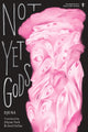 Book cover of: Not Yet Gods