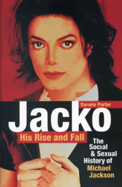 Book cover of: Jacko, His Rise and Fall. By: Darwin Porter