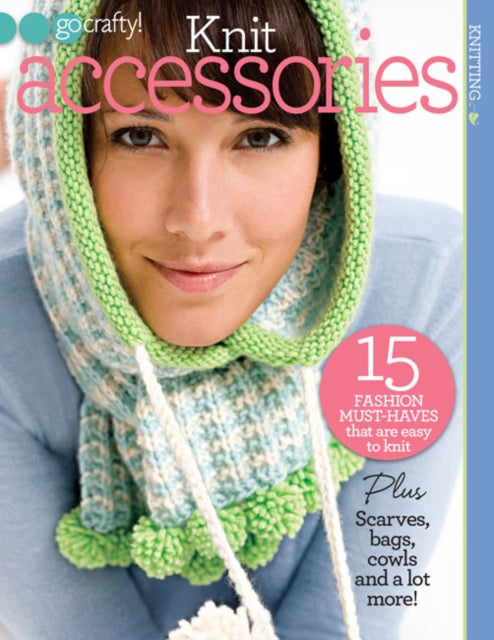 Book cover of: Knit Accessories. By: Editors of Sixth & S