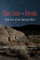 Book cover of: This Side of the Divide: New Lore of the American West. By: Vanessa Hua