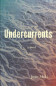 Book cover of: Undercurrents: A Novel. By: Joan Maki