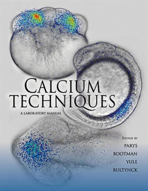 Book cover of: Calcium Techniques. By: Jan B. Parys