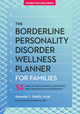 Book cover of: Borderline Personality Disorder Wellness Planner for Families. By: Smith, Amanda, L.