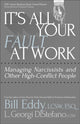 Book cover of: It's All Your Fault at Work!. By: William A. Eddy