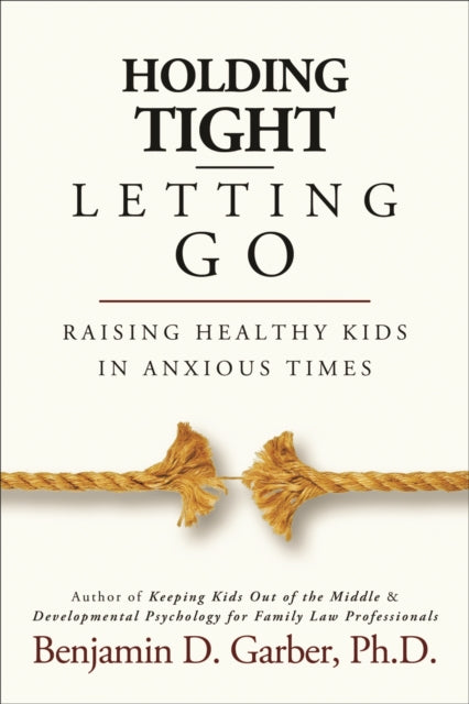Book cover of: Holding Tight-Letting Go. By: Benjamin D. Garber