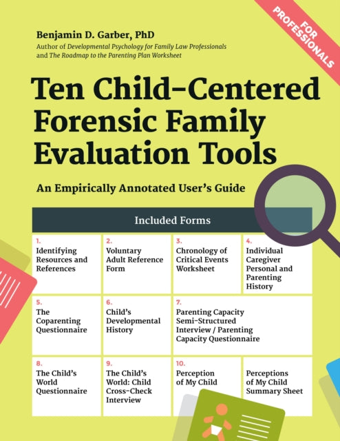 Book cover of: Ten Child-Centered Forensic Family Evaluation Tools. By: Benjamin Garber