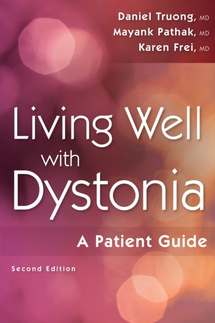 Book cover of: Living Well with Dystonia. By: Daniel Truong MD