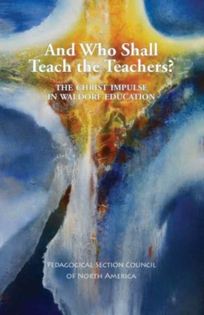 Book cover of: And Who Shall Teach the Teachers?. By: Pedagogical Section Council of North America