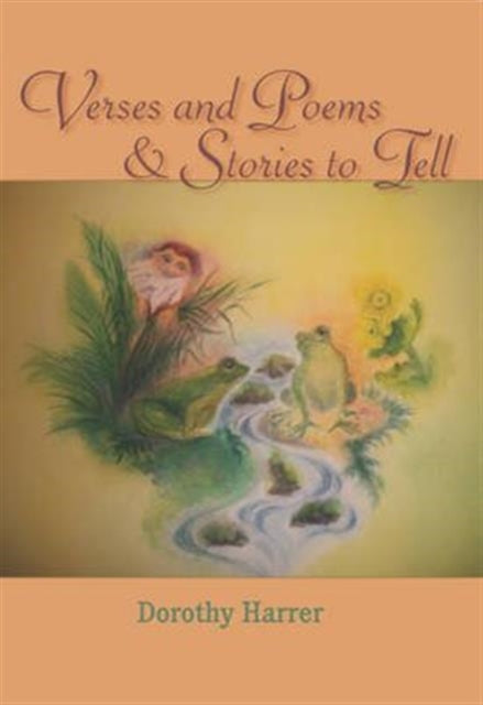 Book cover of: Verses and Poems and Stories to Tell. By: Dorothy Harrer