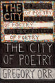 Book cover of: City of Poetry. By: Gregory Orr