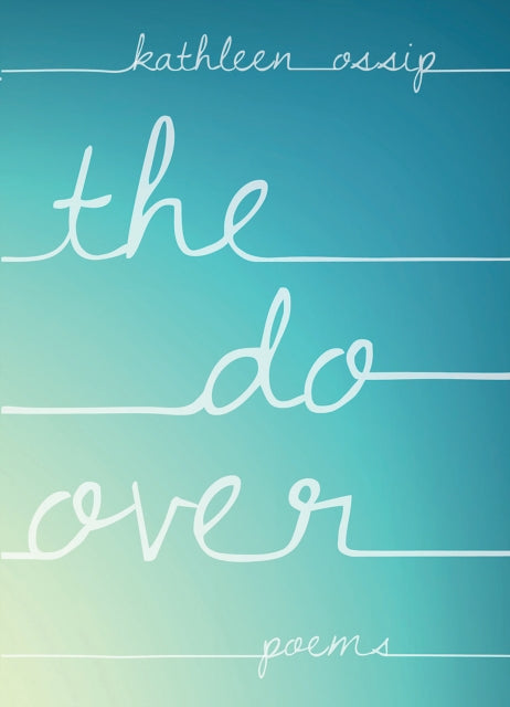 Book cover of: Do-Over. By: Kathleen Ossip