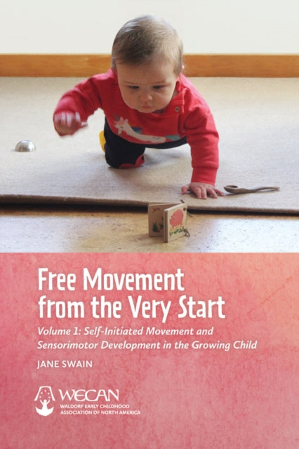 Book cover of: Free Movement from the Very Start. By: Jane Swain