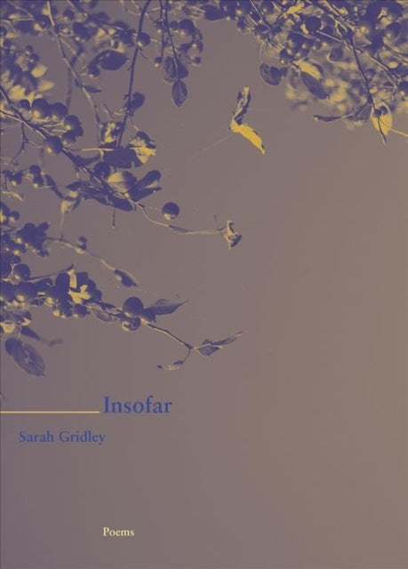 Book cover of: Insofar. By: Sarah Gridley
