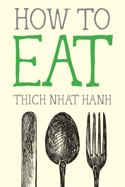 Book cover of: How to Eat. By: Thích Nhất Hạnh