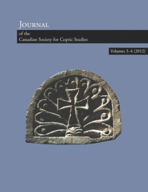 Book cover of: Journal of the Canadian Society for Coptic Studies, Volumes 3-4. By: Ramez Boutros