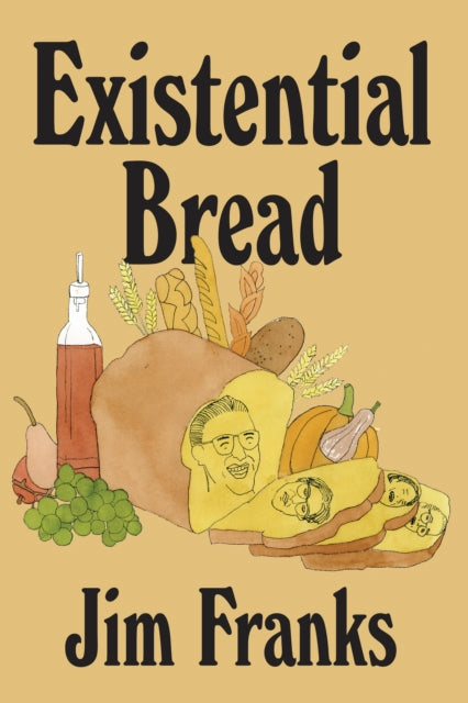 Book cover of: Existential Bread. By: Jim Franks