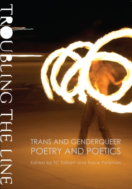 Book cover of: Troubling the Line. By: Trace Peterson